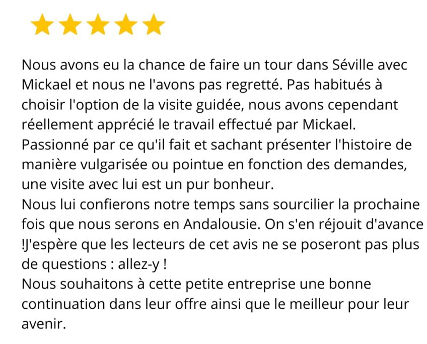 Évaluation de cinq étoiles, témoignage sur une visite de Séville avec un guide.